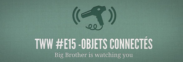 Les objets connectés par The Walking Web ! tww Les objets connectés par The Walking Web !